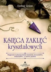 Księga zaklęć kryształowych - Grant Ember