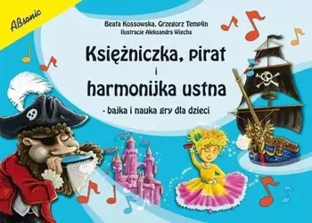 Księżniczka, pirat i harmonijka ustna - Beata Kossowska, Grzegorz Templin