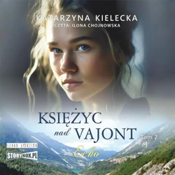 Księżyc nad Vajont T.2 Echo audiobook - Katarzyna Kielecka