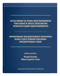 Kształtowanie się prawa międzynarodowego pub. ... - Milena Ingelevic-Citak, Brygida Kuźniak