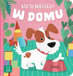 Kto tu mieszka? W domu - Anna Podgórska