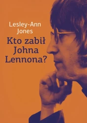 Kto zabił Johna Lennona? - Lesley-Ann Jones