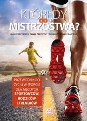 Którędy do mistrzostwa? - Marcin Przysiwek, Paweł Zarzeczny, Wojciech Waleriańczyk