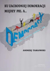 Ku zachodniej demokracji - Andrzej Targowski