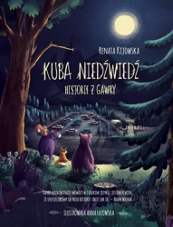 Kuba Niedźwiedź. Historie z gawry w.2 - Renata Kijowska