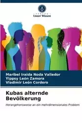 Kubas alternde Bevölkerung - Maribel Iraida Noda Valledor
