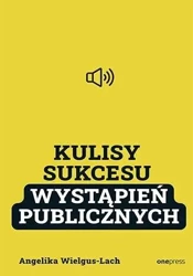 Kulisy Sukcesu wystąpień publicznych - Angelika Wielgus-Lach