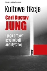 Kultowe fikcje C.G. Jung i jego projekt... - Sonu Shamdasani