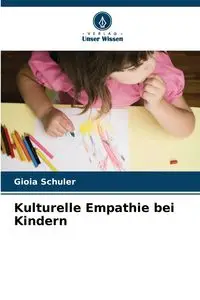 Kulturelle Empathie bei Kindern - Schuler Gioia