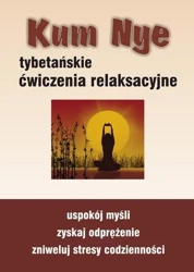 Kum Nye. Tybetańskie ćwiczenia relaksacyjne - Mariusz Włoczysiak