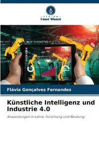 Künstliche Intelligenz und Industrie 4.0 - Fernandes Flávia Gonçalves