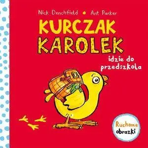 Kurczak Karolek idzie do przedszkola - Nick Denchfield