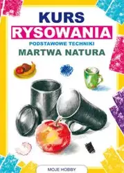 Kurs rysowania Podstawowe techniki Martwa natura - Mateusz Jagielski