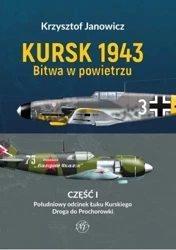 Kursk 1943 Bitwa w powietrzu cz.1 - Krzysztof Janowicz