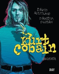 Kurt Cobain. Biografia - David Buisan, David Aceituno