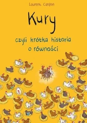 Kury, czyli krótka historia o równości - Cardon Laurent