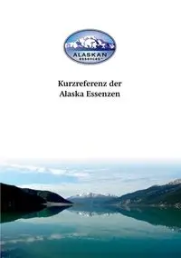 Kurzreferenz der Alaska Essenzen - Johnson Steve