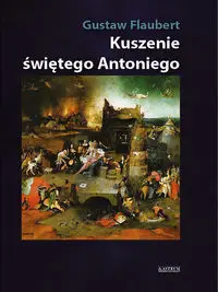 Kuszenie  świętego Antoniego - Gustaw Flaubert