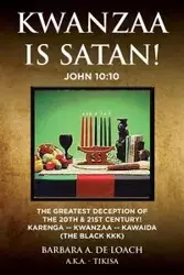 Kwanzaa Is Satan! John 10 - Barbara Ann De Loach