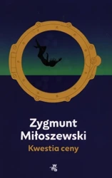 Kwestia ceny. Miłoszewski - Zygmunt Miłoszewski