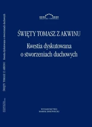 Kwestia dyskutowana o stworzeniach duchowych - Tomasz z Akwinu