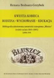 Kwestia kobieca. Rodzina, wychowanie, edukacja - Renata Bednarz-Grzybek