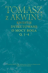 Kwestie dyskutowane o mocy Boga, q. 1–4 - Tomasz z Akwinu