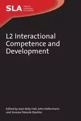 L2 Interactional Competence and Development - Hall Joan Kelly