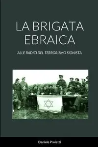 LA BRIGATA EBRAICA - Daniele Proietti