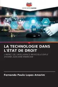 LA TECHNOLOGIE DANS L'ÉTAT DE DROIT - Fernando Lopes Amorim Paulo