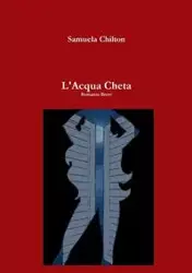 L'ACQUA CHETA - SAMUELA CHILTON