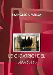 LE CICATRICI DEL DIAVOLO - Francesca Faiella