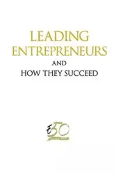 LEADING ENTREPRENEURS AND HOW THEY SUCCEED - ENTREPRISE 50