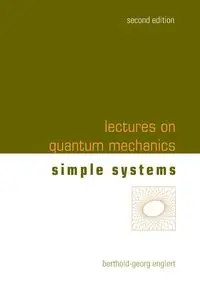 LECT ON QUANTUM MECH (2ND ED-V2) - BERTHOLD-GEORG ENGLERT