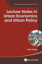 LECTURE NOTES IN URBAN ECONOMICS AND URBAN POLICY - JOHN YINGER