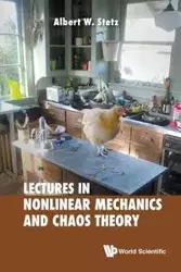 LECTURES ON NONLINEAR MECHANICS AND CHAOS THEORY - ALBERT W STETZ