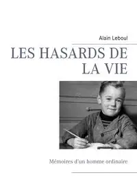 LES HASARDS DE LA VIE - Leboul Alain