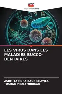 LES VIRUS DANS LES MALADIES BUCCO-DENTAIRES - HORA KAUR CHAWLA ASHMITA