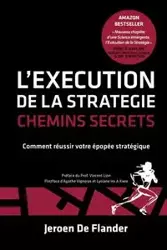 L'EXECUTION DE LA STRATEGIE - CHEMINS SECRETS - De Flander Jeroen