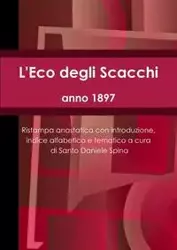 L'Eco degli Scacchi, anno 1897 - Santo Daniele Spina