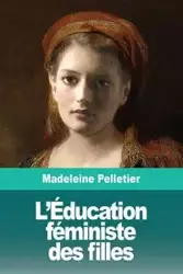 L'Éducation féministe des filles - Madeleine Pelletier