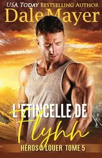 L'Étincelle de Flynn - Dale Mayer