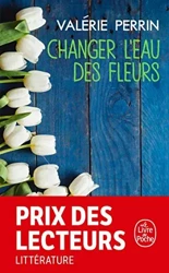 LF Changer l'eau des fleurs, Valerie Perrin - Valerie Perrin