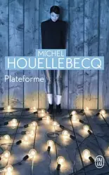 LF Houellebecq, Plateforme - Michel Houellebecq