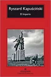 LH Kapuściński, El Imperio /polonica/ - Ryszard Kapuściński