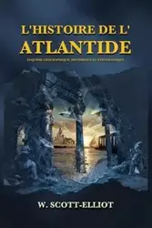 L'Histoire de l'Atlantide - Scott-Elliot W.