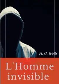 L'Homme invisible - Wells H. G.