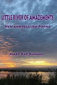 LITTLE RIVER OF AMAZEMENTS - Mary Kay Rummel