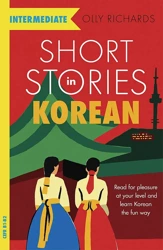 LK/LA Short Stories in Korean for Intermediate Learners /wersja koreańsko-angielska/ - Olly Richards