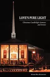 LOVE'S PURE LIGHT - MARK WM RADECKE